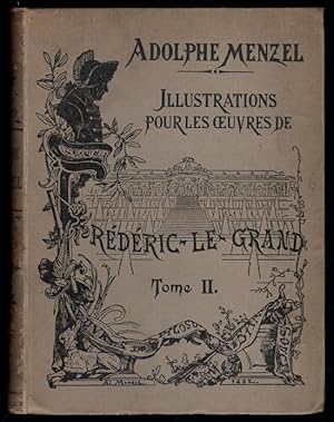 Seller image for ILLUSTRATIONS DES OEUVRES DE FREDERIC LE GRAND, graves sur bois par O. Vogel, Fr. Unzelmann et H. Mller, Prface et introduction par Louis Gonse, texte explicatif des planches de L. Pletsch (tome II seul, sur IV). for sale by Librairie Dhouailly