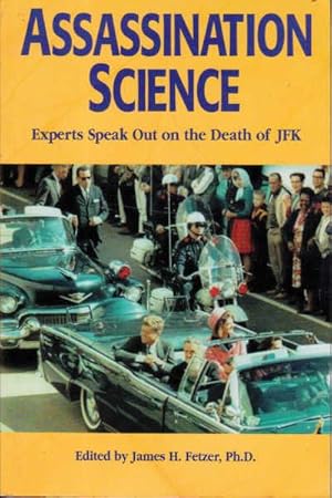 Assassination Science: Experts Speak Out on the Death of JFK
