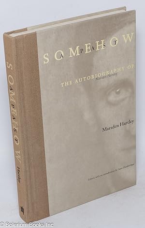 Bild des Verkufers fr Somehow a past; the autobiography of Marsden Hartley zum Verkauf von Bolerium Books Inc.