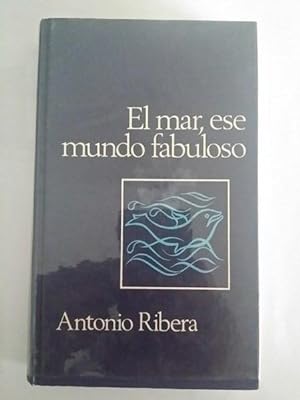 Imagen del vendedor de EL mar, ese mundo fabuloso a la venta por Libros Ambigú