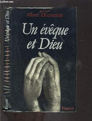Seller image for UN EVEQUE ET DIEU for sale by Le-Livre