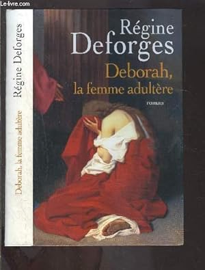Imagen del vendedor de DEBORAH, LA FEMME ADULTERE a la venta por Le-Livre
