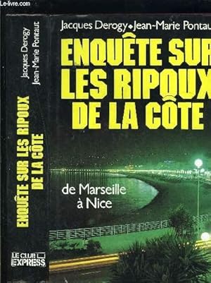 Seller image for ENQUETE SUR LES RIPOUX DE LA COTE- DE MARSEILLE A NICE for sale by Le-Livre