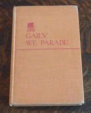 Gaily We Parade A Collection of Poems about People, Here, There & Everywhere
