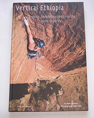 Image du vendeur pour Vertical Ethiopia Climbing Toward Possibility in the Horn of Africa mis en vente par Riverwash Books (IOBA)