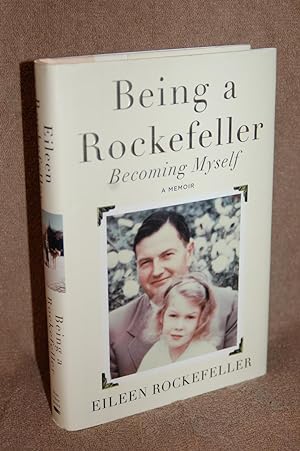 Immagine del venditore per Being a Rockefeller, Becoming Myself; A Memoir venduto da Books by White/Walnut Valley Books