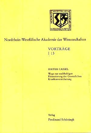 Bild des Verkufers fr Wege zur nachhaltigen Finanzierung der gesetzlichen Krankenversicherung 26. Sitzung am 16. Juni 2004 in Dsseldorf. Nordrhein-Westflische Akademie der Wissenschaften: Vortrge: I, Ingenieur- und Wirtschaftswissenschaften 13. zum Verkauf von Fundus-Online GbR Borkert Schwarz Zerfa