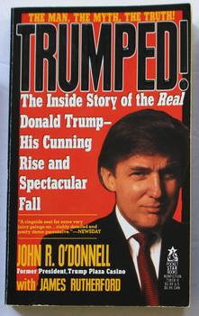 Bild des Verkufers fr TRUMPED! Inside Story of the Real Donald Trump - His Cunning Rise & Spectacular Fall. zum Verkauf von Comic World