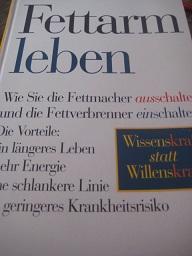 Bild des Verkufers fr Fettarm leben Wie Sie die Fettmacher ausschalten und die Fettverbrenner einschalten zum Verkauf von Alte Bcherwelt