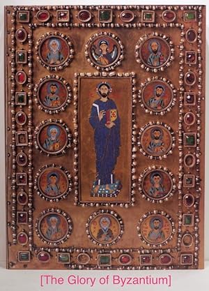 Glory of Byzantium; Art and Culture of the Middle Byzantine Era, A.D. 843-1261