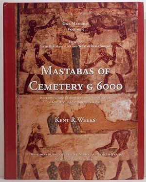 Mastabas of Cemetery G 6000; Including G 6010 (Neferbauptah; G 6020 (Iymery); G 6030 (Ity); G 604...
