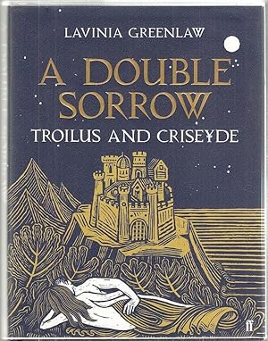 Double Sorrow; Troilus and Criseyde