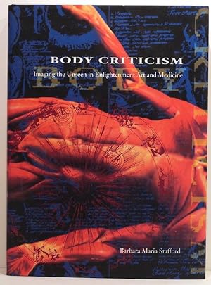 Seller image for Body Criticism; Imaging the Unseen in Enlightenment Art and Medicine for sale by Bauer Rare Books