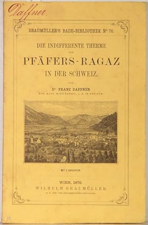 Seller image for Die indifferente Therme von Prfers-Ragaz in der Schweiz (= Braumller's Bade-Bibliothek Nr. 76). for sale by Antiquariat  Braun