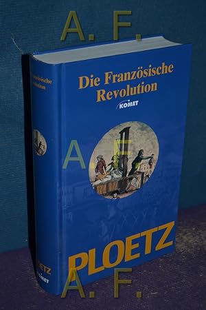 Bild des Verkufers fr Ploetz, die Franzsische Revolution. hrsg. von Rolf Reichardt zum Verkauf von Antiquarische Fundgrube e.U.