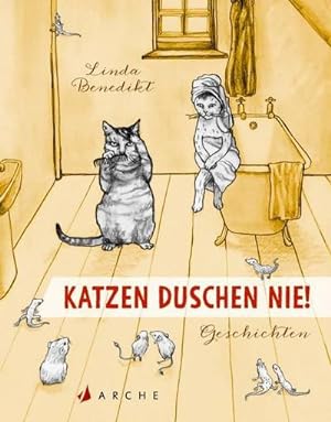 Seller image for Katzen duschen nie! for sale by AHA-BUCH GmbH