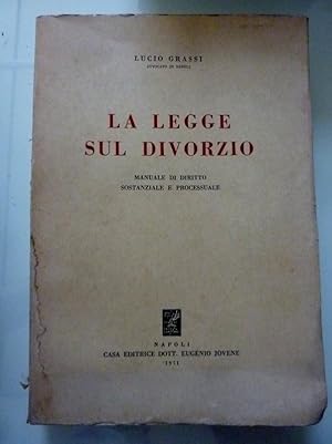 Imagen del vendedor de LA LEGGE SUL DIVORZIO Manuale di Diritto Sostanziale e Processuale a la venta por Historia, Regnum et Nobilia