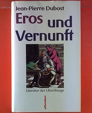 Bild des Verkufers fr Eros und Vernunft. Literatur der Libertinage. zum Verkauf von biblion2