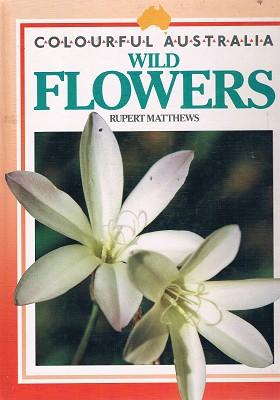 Seller image for Colourful Australia Wild Flowers for sale by Marlowes Books and Music