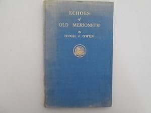 Immagine del venditore per Echoes of old Merioneth venduto da Goldstone Rare Books