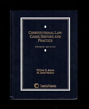 Constitutional Law: Cases, History, and Practice