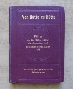 Von Hütte zu Hütte - Führer zu den Schutzhütten der deutschen und österreichischen Alpen.