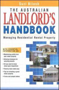 he Australian landlord's handbook: managing residential rental Property