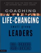Seller image for Coaching Life-Changing Small Group Leaders: A Practical Guide for Those Who Lead and Shepherd Small Group Leaders for sale by ChristianBookbag / Beans Books, Inc.