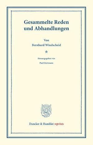 Bild des Verkufers fr Gesammelte Reden und Abhandlungen. : Hrsg. von Paul Oertmann. zum Verkauf von AHA-BUCH GmbH