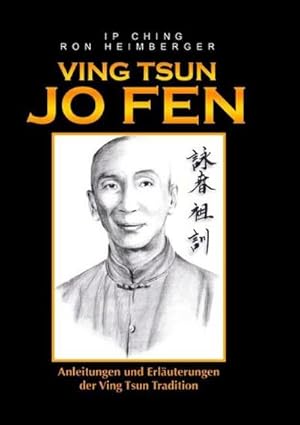 Bild des Verkufers fr Ving Tsun Jo Fen : Anleitungen und Erlauterungen der Ving Tsun Tradition von Ip Man zum Verkauf von AHA-BUCH GmbH