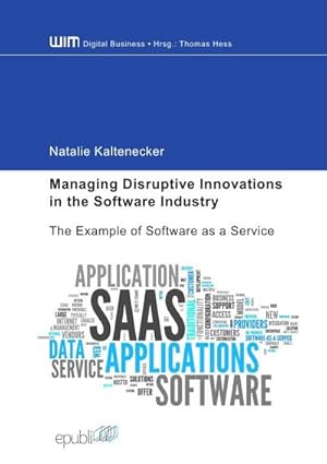 Bild des Verkufers fr Managing Disruptive Innovations in the Software Industry zum Verkauf von Rheinberg-Buch Andreas Meier eK