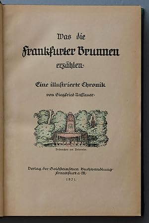 Imagen del vendedor de Was die Frankfurter Brunnen erzhlen. Eine illustrierte Chronik. a la venta por Antiquariat Tresor am Roemer