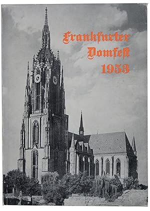 Imagen del vendedor de Frankfurter Domfest 1953. Festschrift zur Wiederherstellung des Frankfurter Domes. a la venta por Antiquariat Tresor am Roemer