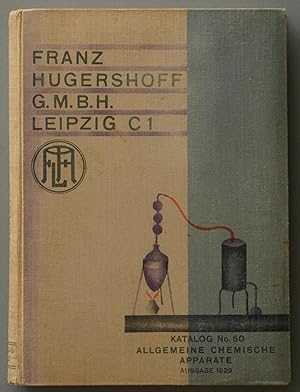Seller image for Franz Hugershoff G.m.b.H. Leipzig. Katalog Nr. 50: Allgemeine chemische Apparate. for sale by Antiquariat Tresor am Roemer