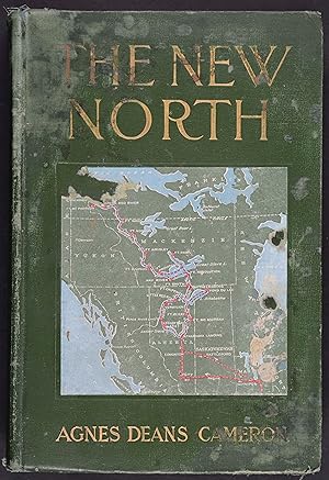 Imagen del vendedor de The New North. Being some account of a woman's journey through Canada to the Arctic. a la venta por Antiquariat Tresor am Roemer