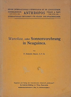 Imagen del vendedor de Wunekau, oder Sonnenverehrung in Neuguinea. a la venta por Antiquariat Tresor am Roemer