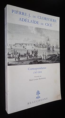 Seller image for Pierre-J. de Clorivire, Adlade de Cic : Correspondance 1787-1804 for sale by Abraxas-libris