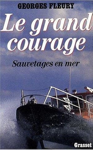 Le grand courage - Sauvetages en mer -