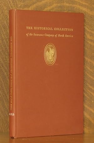 Seller image for THE HISTORICAL COLLECTION OF THE INSURANCE COMPANY OF NORTH AMERICA for sale by Andre Strong Bookseller