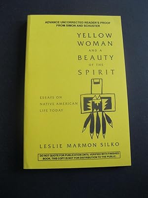 YELLOW WOMAN AND A BEAUTY OF THE SPIRIT Essays On Native American Life Today