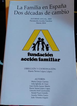 LA FAMILIA EN ESPAÑA. DOS DECADAS DE CAMBIO. INFORME ANUAL 2003.