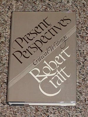 Seller image for PRESENT PERSPECTIVES: CRITICAL WRITINGS - Scarce Fine Copy of The First Hardcover Edition/First Printing for sale by ModernRare