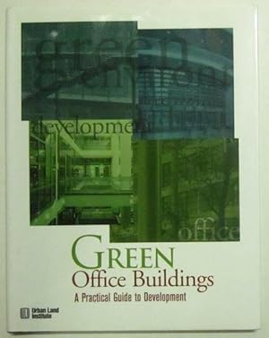 Image du vendeur pour Green Office Buildings: A Practical Guide to Development mis en vente par Goulds Book Arcade, Sydney