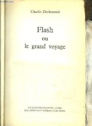 Bild des Verkufers fr FLASH OU LE GRAND VOYAGE zum Verkauf von Le-Livre