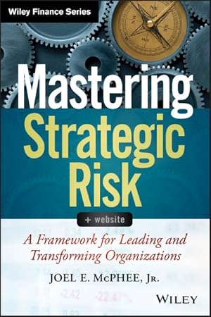 Immagine del venditore per Mastering Strategic Risk : A Framework for Leading and Transforming Organizations venduto da GreatBookPrices