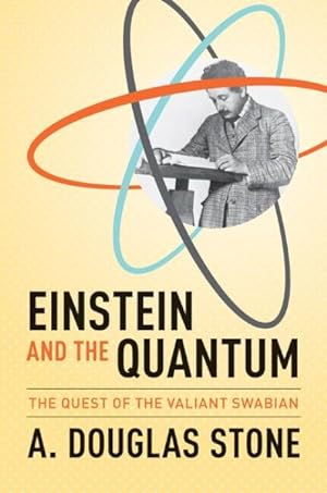 Immagine del venditore per Einstein and the Quantum : The Quest of the Valiant Swabian venduto da GreatBookPrices