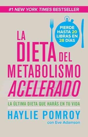 Seller image for La dieta del metabolismo acelerado : Come Mas, Pierde Mas -Language: spanish for sale by GreatBookPrices