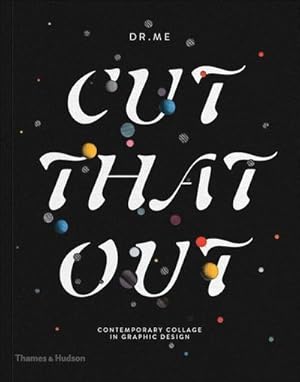 Immagine del venditore per Cut That Out : Contemporary Collage in Graphic Design venduto da AHA-BUCH GmbH