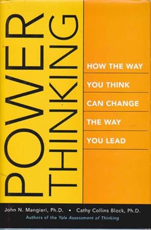 Image du vendeur pour Power Thinking: How the Way You Think Can Change the Way You Lead mis en vente par Goulds Book Arcade, Sydney