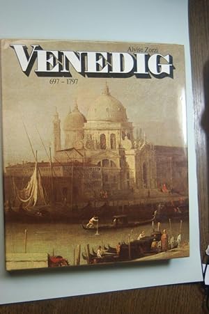 Venedig: eine Stadt, eine Republik, ein Weltreich 697 - 1797
